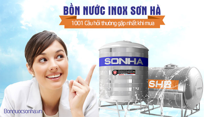 1001 Câu hỏi thường gặp nhất khi mua bồn nước inox Sơn Hà