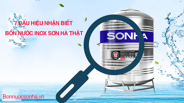 7 dấu hiệu nhận biết bồn nước inox sơn hà thật