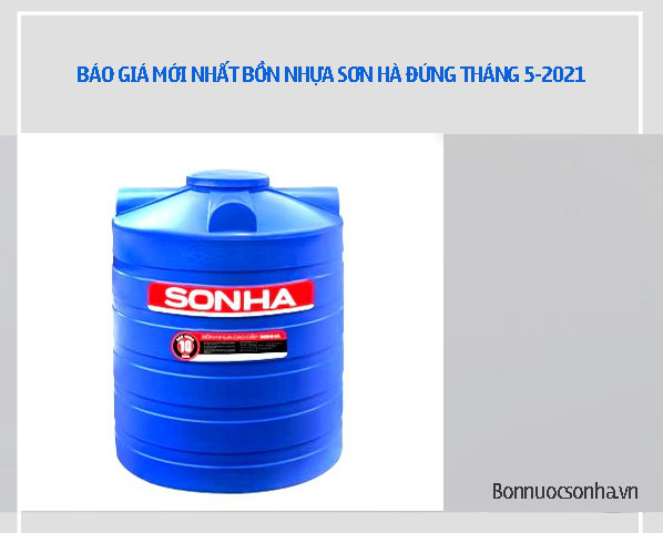 Báo giá mới nhất bồn nhựa sơn hà đứng tháng 5-2021