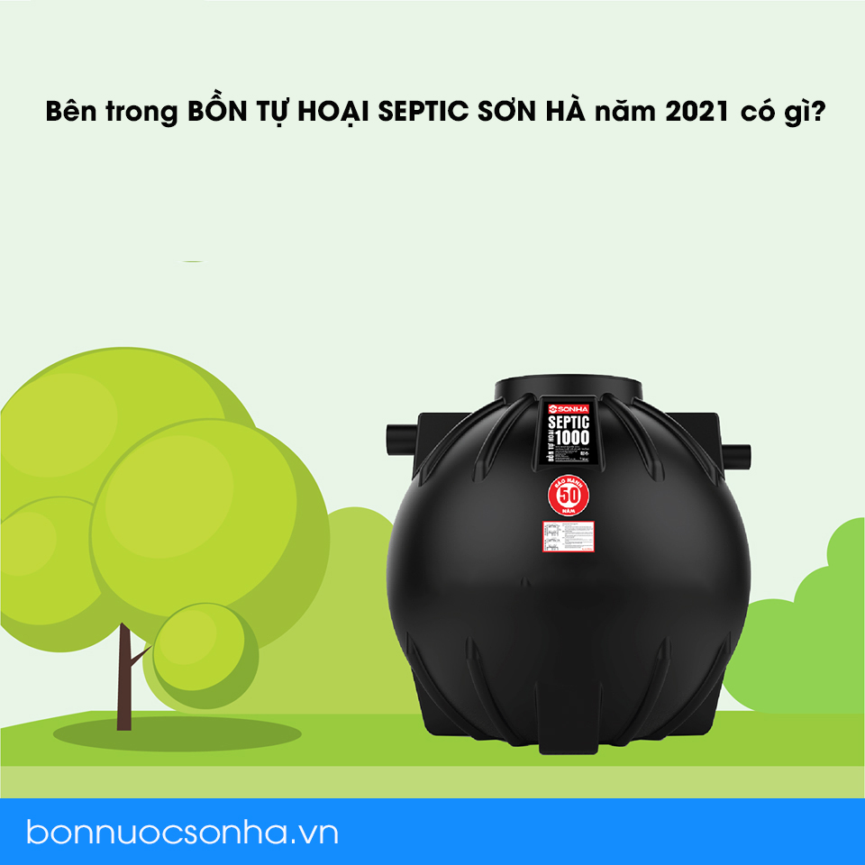 Bên trong bồn tự hoại septic Sơn hà năm 2021 có gì?