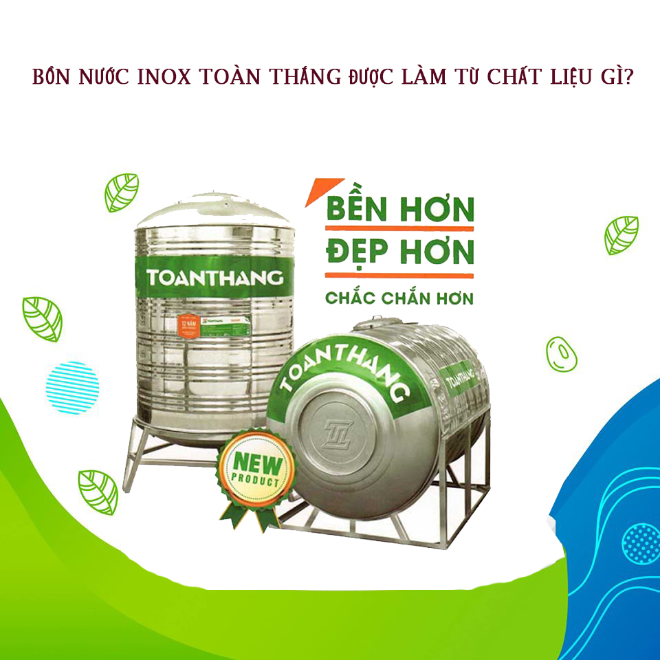 Bồn nước Inox Toàn thắng được làm từ chất liệu gì?