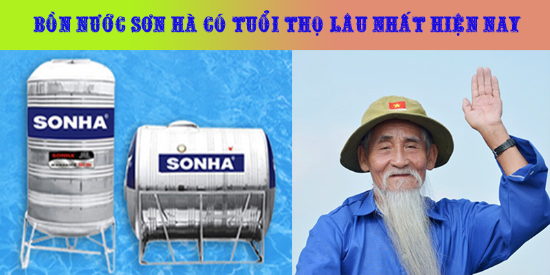 Bồn nước Sơn Hà có tuổi thọ lâu nhất hiện nay
