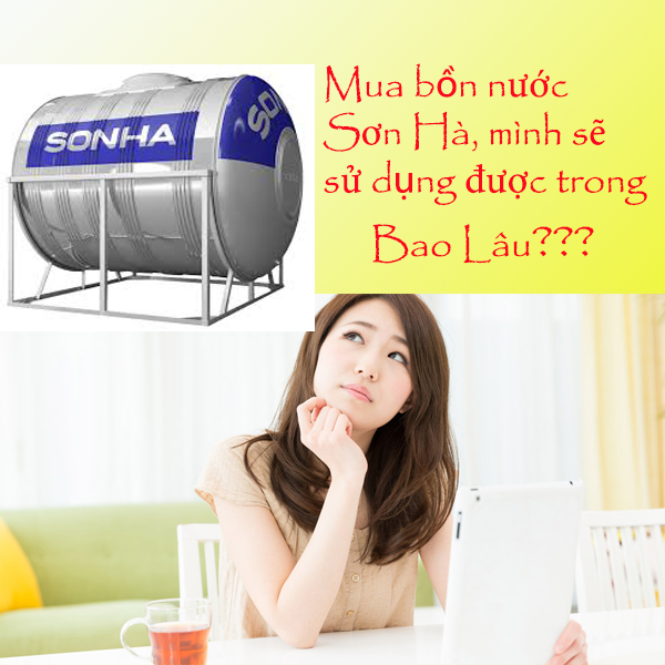 Thời gian bảo hành của bồn nước Sơn Hà là bao nhiêu???