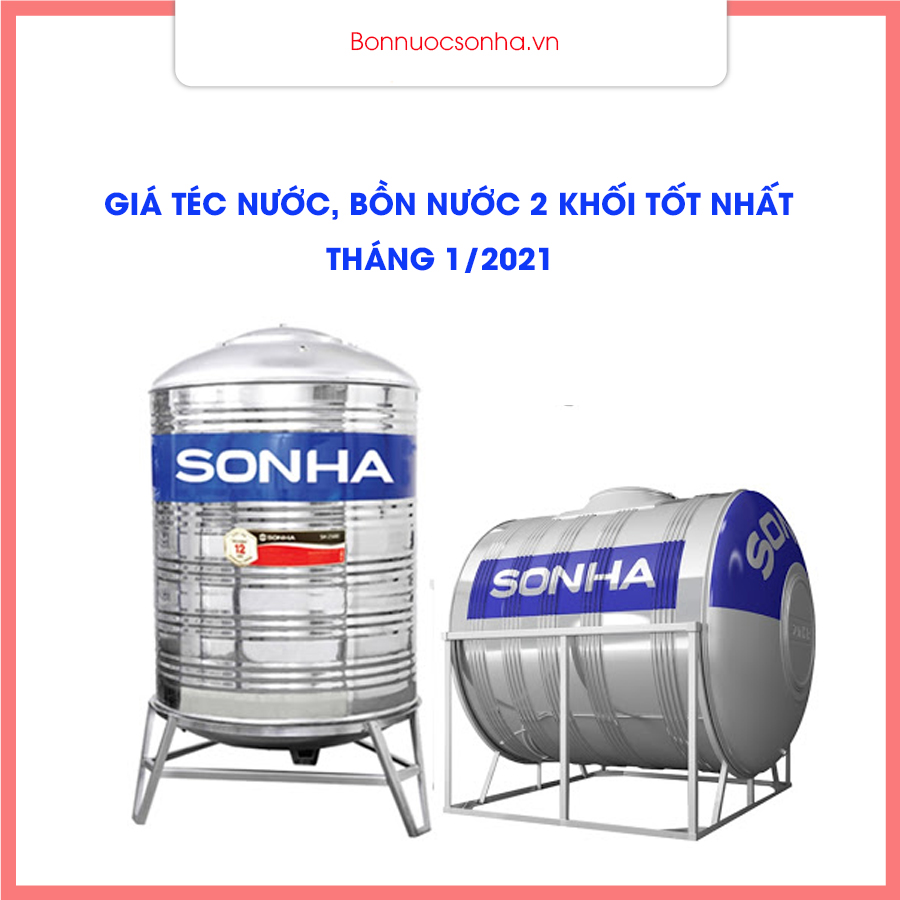 Giá Téc nước, bồn nước 2 khối tốt nhất tháng 1/2021