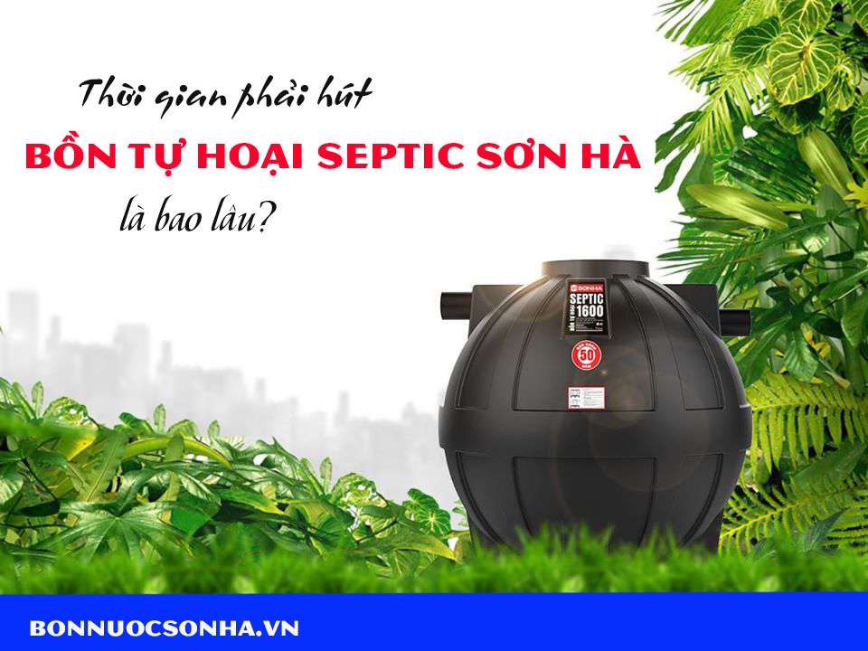 huong-dan-su-dung-va-bao-tri-bon-tu-hoai-septic-son-ha-2