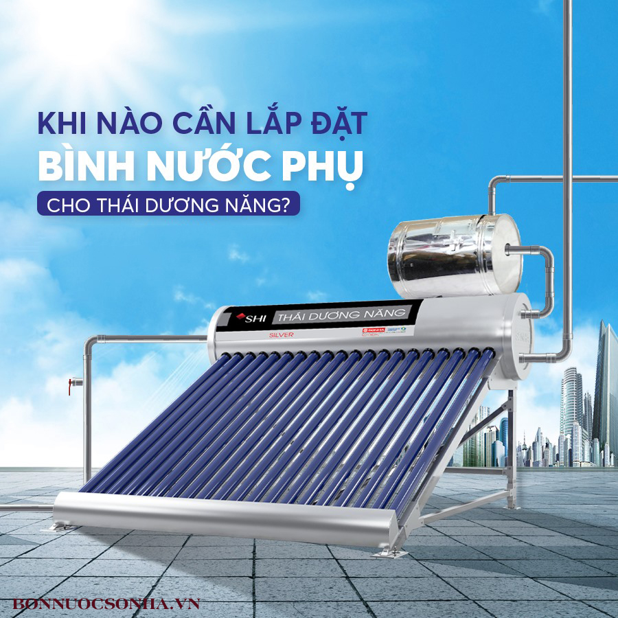 Khi nào cần lắp bình chứa phụ cho thái dương năng