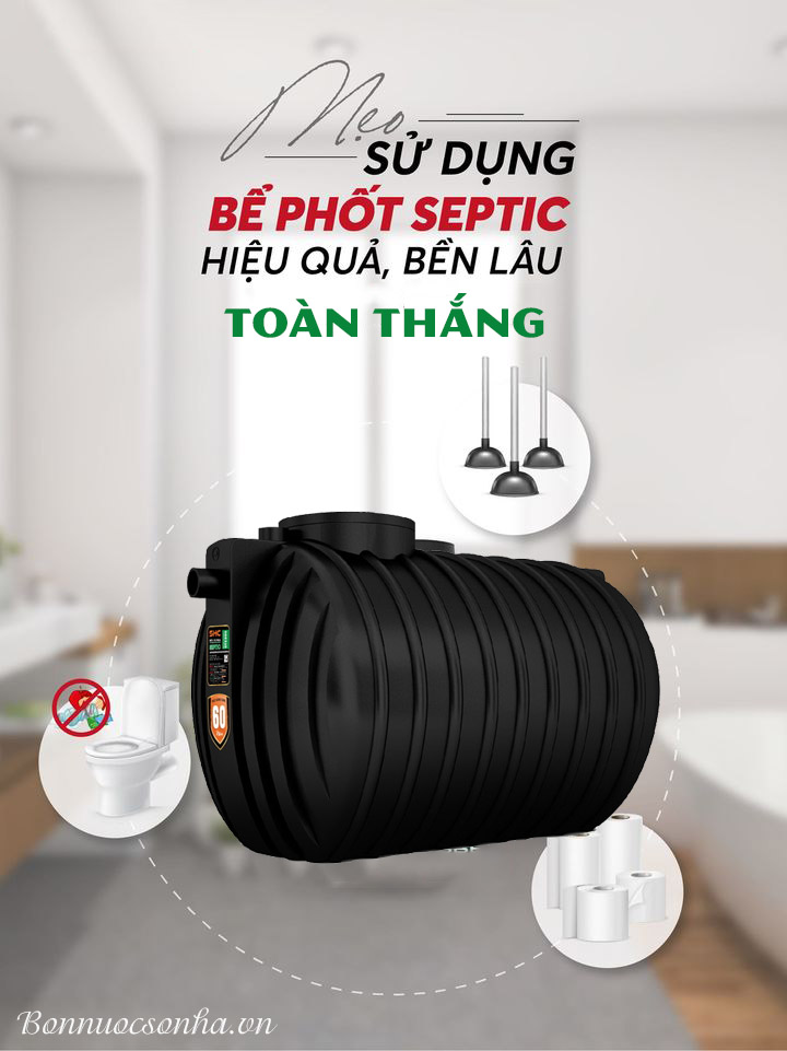 Mẹo sử dụng bồn tự hoại Septic Toàn thắng được lâu dài