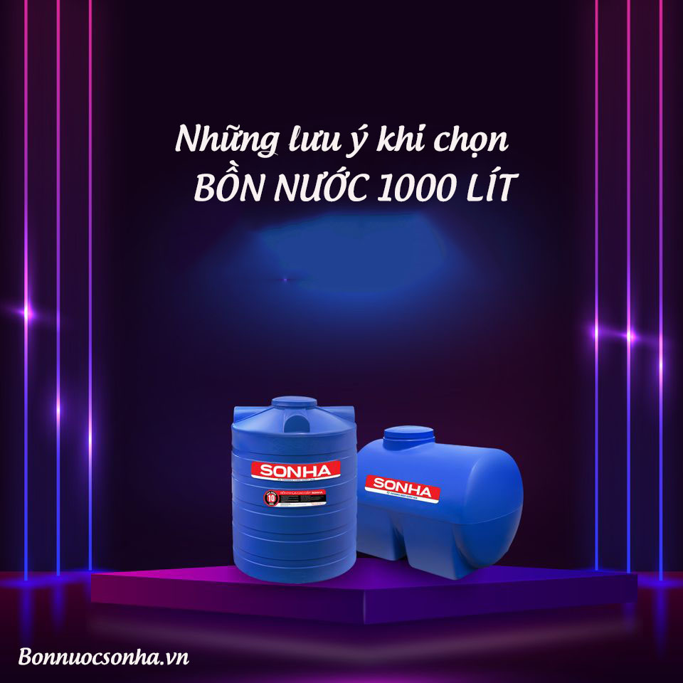nhung-luu-y-khi-chon-bon-nuoc-1000l