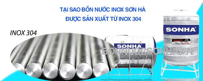 Tại sao bồn nước inox Sơn Hà được sản xuất từ inox 304