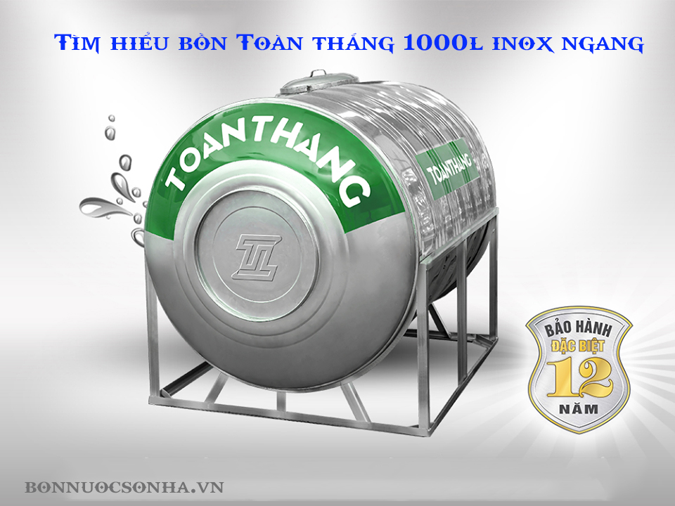 Tìm hiểu bồn Toàn thắng 1000l inox ngang