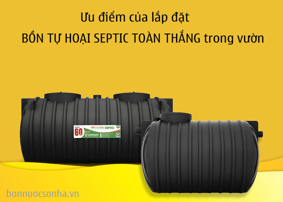 Ưu điểm lắp đặt bồn tự hoại Septic toàn thắng trong vườn 